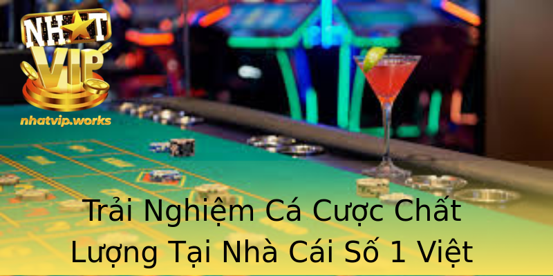 Trải Nghiệm Cá Cược Chất Lượng Tại Nhà Cái Số 1 Việt Nam Trải Nghiệm Cá Cược Chất Lượng Tại Nhà Cái Số 1 Việt Nam